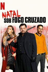 Natal Sob Fogo Cruzado