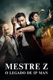 Mestre Z: O Legado de Ip Man